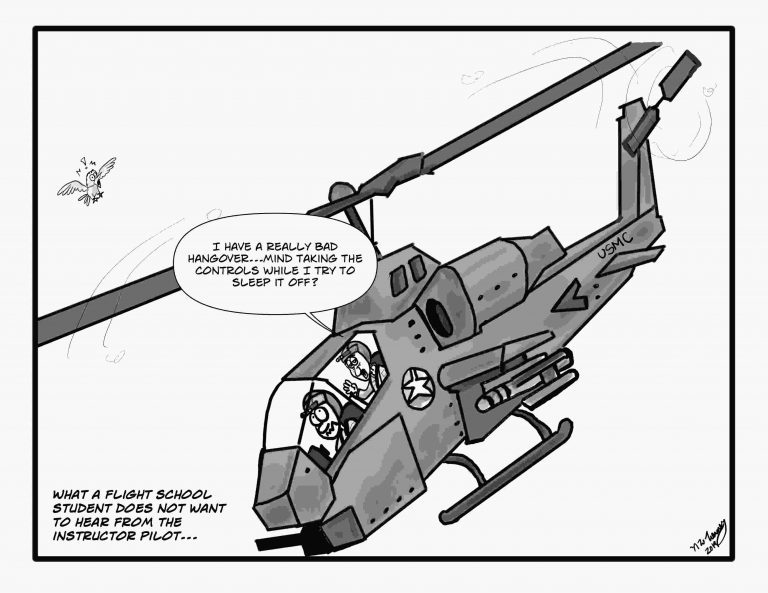 what a Marine flight student doesn’t want to hear at flight school while learning to fly a AH-1 cobra helicopter. This is military humor.
