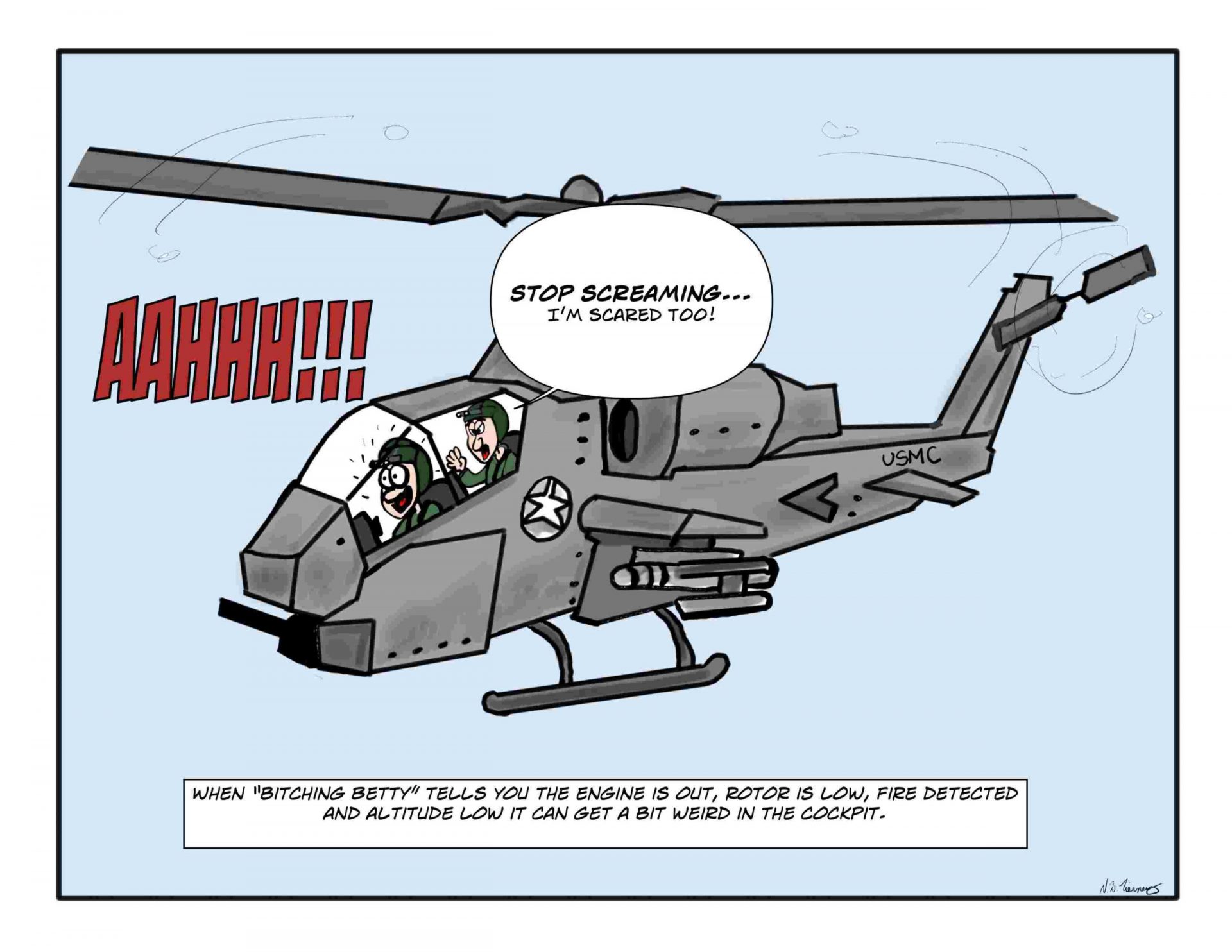 A AH1 Cobra helicopter pilot yells stop screaming Marine.