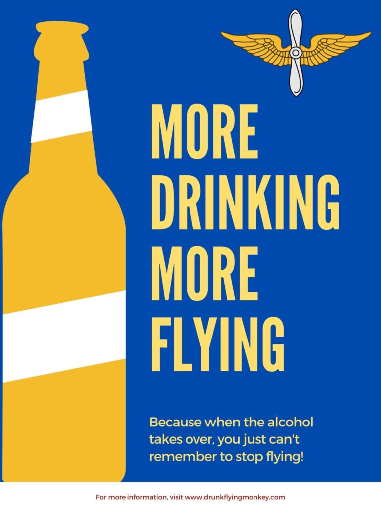 According to FAA NOTAMS more drinking leads to more flying time in aircraft.