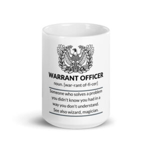 A warrant officer is a technical and tactical expert coffee cup.