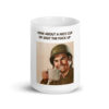 Army soldier from World War II sarcastic 15 oz coffee cup.