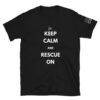 Navy and Coast Guard Rescue Swimmers must keep calm and rescue on t-shirt.