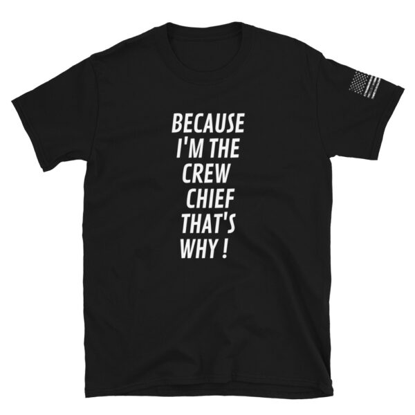 Because I’m the crew chief black shirt dedicated to every aircrewman or flight engineer in the military.
