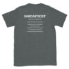 Sarcasticist definition for those who love sarcasm and funny shirts. This is a unisex dark heather grey t-shirt.