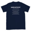 Sarcasticist definition for those who love sarcasm and funny shirts. This is a unisex navy t-shirt.
