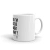 Because I’m the rescue swimmer 15 oz white glossy mug side view of coffee cup.