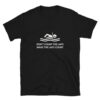 Dont’t count the laps but make the laps count is a navy rescue swimmer quote and on this black shirt.
