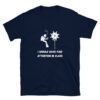 Navy SEALS and EOD must pay attention in class when dealing with explosives. Navy blue funny shirt.