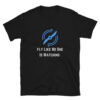 This black fly like no one is watching t-shirt has a blue aviation propeller and was created for all aircraft pilots who love the thrills of flying.