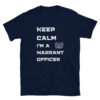 keep calm, I'm a warrant officer navy military t-shirt that is available in all colors and sizes.